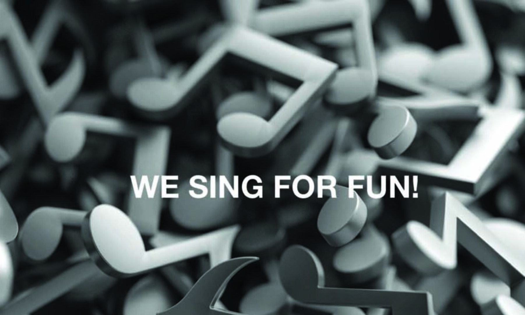 Musical notes, we sing for fun!